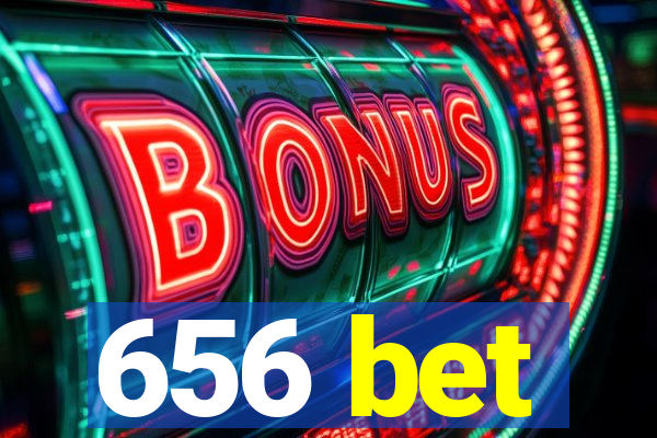 656 bet